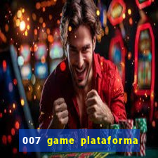 007 game plataforma de jogos